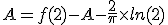  A = f(2) - A - \frac{2}{\pi} \times ln(2) 