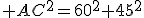  AC^2=60^2+45^2