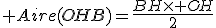  Aire(OHB)=\frac{BH\times OH}{2}