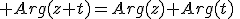  Arg(z+t)=Arg(z)+Arg(t)\;\;[2\pi]
