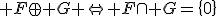  F\oplus G \Leftrightarrow F\cap G=\{0\}
