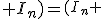 \(\array{2,ccBCC$I_{n} && A\\B && I_{n}\) \times \(\array{2,ccBCC$I_{n} && -A\\0 && I_{n}\)=\(\array{2,ccBCC$I_{n} && 0\\B && I_{n}-BA\)