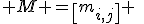  M =\[m_{i,j}\] \; \in \; {\mathcal S}_p