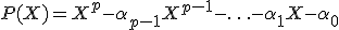  P(X) = X^p - \alpha_{p-1} X^{p-1} - \ldots - \alpha_1 X - \alpha_0 
