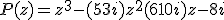  P(z) = z^3 - ( 5 + 3i )z^2 + (6 + 10i )z - 8i