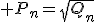  P_n=\sqrt{Q_n}