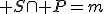  S\cap P={m}