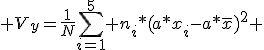  V_y=\frac{1}{N}\sum_{i=1}^5 n_i*(a*x_i-a*\bar{x})^2 