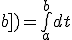 P([a ; b]) = \bigint_{a}^{b}dt
