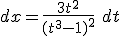  dx = \frac{3t^2}{(t^3-1)^2}\ dt 