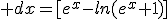 \Bigint e^x-\frac{e^x}{1+e^x}\; dx=[e^x-ln(e^x+1)]