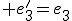  e'_3=e_3
