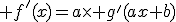  f'(x)=a\times g'(ax+b)