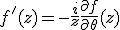  f'(z) = - \frac{i}{z} \frac{\partial f}{\partial \theta}(z) 