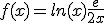  f(x) = ln(x) + \frac{e}{2x} 