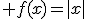  f(x)=|x|