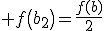 \exists b_2\in[b;x_0],\; f\left(b_2\right)=\frac{f(b)}{2}