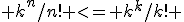  k^n/n! <= k^k/k! 