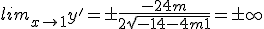  lim_{x\to 1}y' = \pm \frac{-2+4m}{2\sqrt{-1+4-4m+1}} = \pm \infty