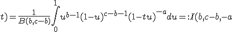 3$F(a,b,c; t) = \frac{1}{B(b,c-b)} \int_0^1 u^{b-1}(1-u)^{c-b-1}(1-tu)^{-a}du =:I(b,c-b,-a;t)