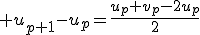  u_{p+1}-u_p=\frac{u_p+v_p-2u_p}{2}