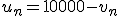  u_n = 10000-v_n 