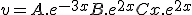  v = A.e^{-3x} + B.e^{2x} + Cx.e^{2x} 