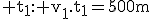 3$\textrm t_1: v_1.t_1=500m; v_2.t_1=500m-5m