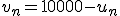  v_n = 10000 - u_n 