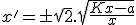  x' = \pm \sqrt{2}.\sqrt{\frac{Kx-a}{x}} 