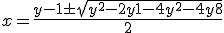  x = \frac{y-1\pm\sqrt{y^2-2y+1-4y^2-4y+8}}{2}