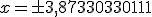  x = \pm 3,87330330111