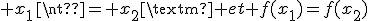 x_1,x_2\in E\; x_1\neq x_2\textrm{ et }f(x_1)=f(x_2)
