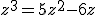  z^3 = 5z^2 - 6z