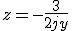  z = -\frac{3}{2+jy}