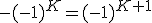 -(-1)^K=(-1)^{K+1}