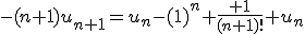 -(n+1)u_{n+1}=u_n-(1)^n \frac{ 1}{(n+1)!}+u_n