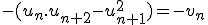 -(u_n.u_{n+2}-u_{n+1}^2)=-v_n