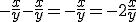 -\frac{x}{y}-\frac{x}{y}=-\frac{x}{y}=-2\frac{x}{y}