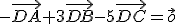 -\vec{DA}+3\vec{DB}-5\vec{DC}=\vec{o}