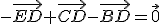 -\vec{ED}+\vec{CD}-\vec{BD}=\vec{0}