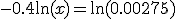 -0.4\ln(x)=\ln(0.00275)
