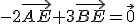 -2\vec{AE}+3\vec{BE}=\vec{0}