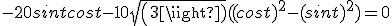 -20sintcost-10sqrt(3)((cost)^2-(sint)^2)=0