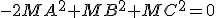 -2MA^2+MB^2+MC^2=0