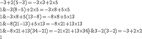 2$\rm~\array{rcl$1&=&3-2\times1\\1&=&3-2(3-2)~=~-3+2\times2\\1&=&-3+2(5-3)~=~-3\times3+2\times5\\1&=&-3(8-5)+2\times5~=~-3\times8+5\times5\\1&=&-3\times8+5(13-8)~=~-8\times8+5\times13\\1&=&-8(21-13)+5\times13~=~-8\times21+13\times13\\1&=&-8\times21+13(34-21)~=~-21\times21+13\times34}