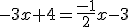 -3x+4=\frac{-1}{2}x-3