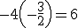 -4\left(-\frac{3}{2}\right)=6
