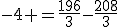 -4 =\frac{196}{3}-\frac{208}{3}