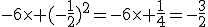 -6\times (-\frac{1}{2})^2=-6\times \frac{1}{4}=-\frac{3}{2}